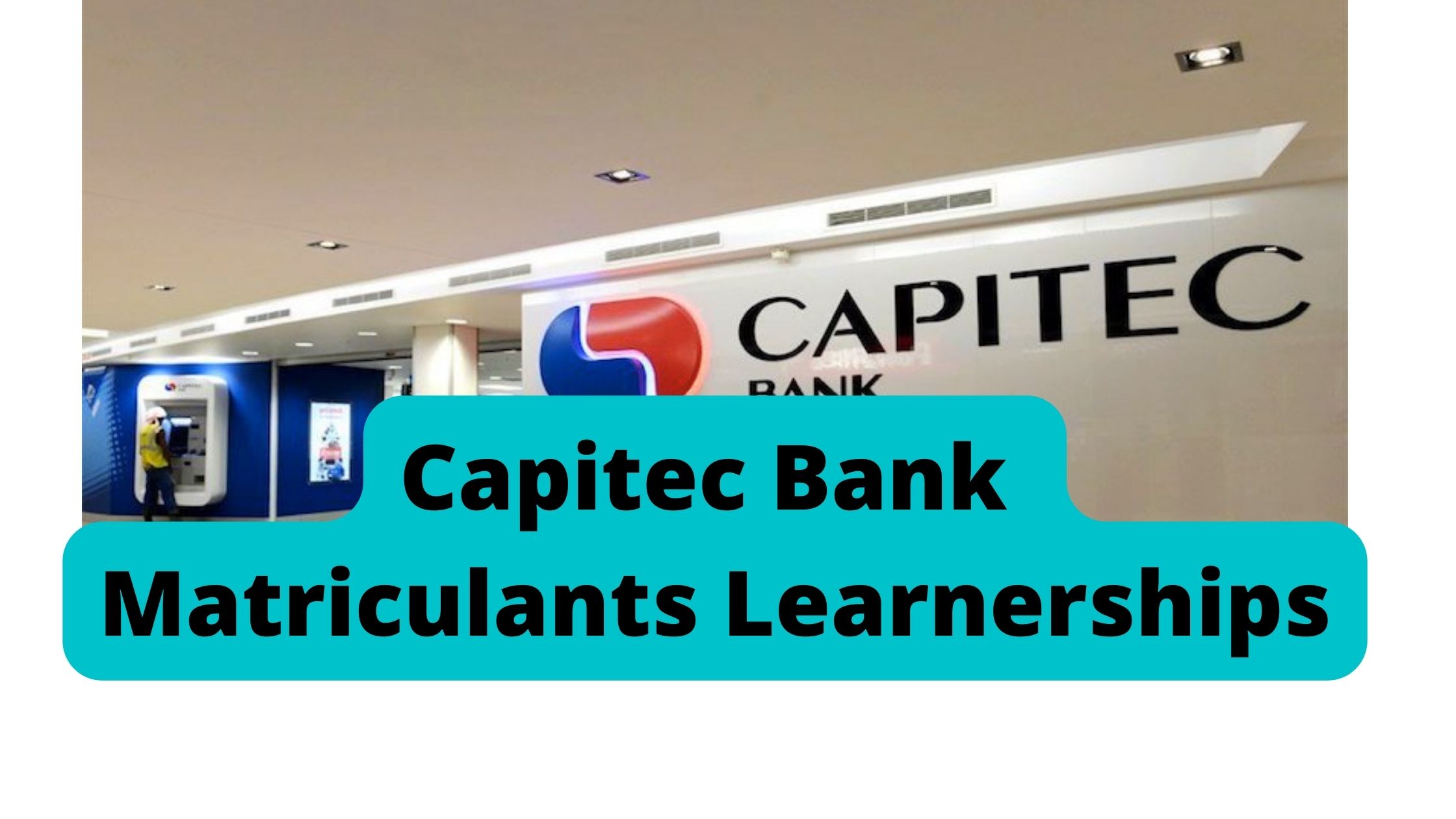Capitec Bank Matriculants Learnerships