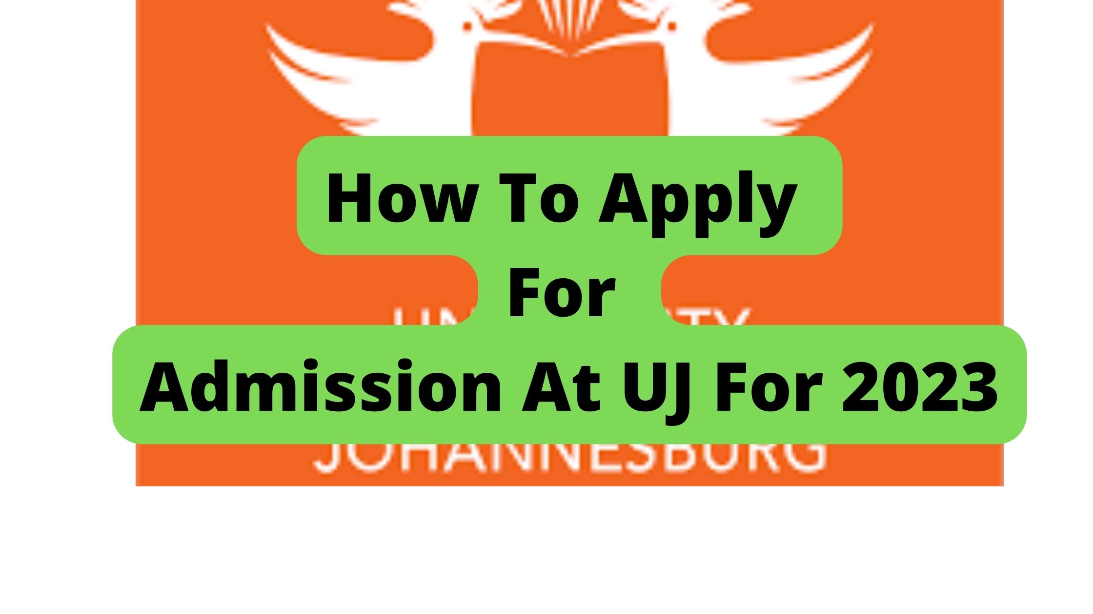 How To Apply For Admission At UJ For 2023