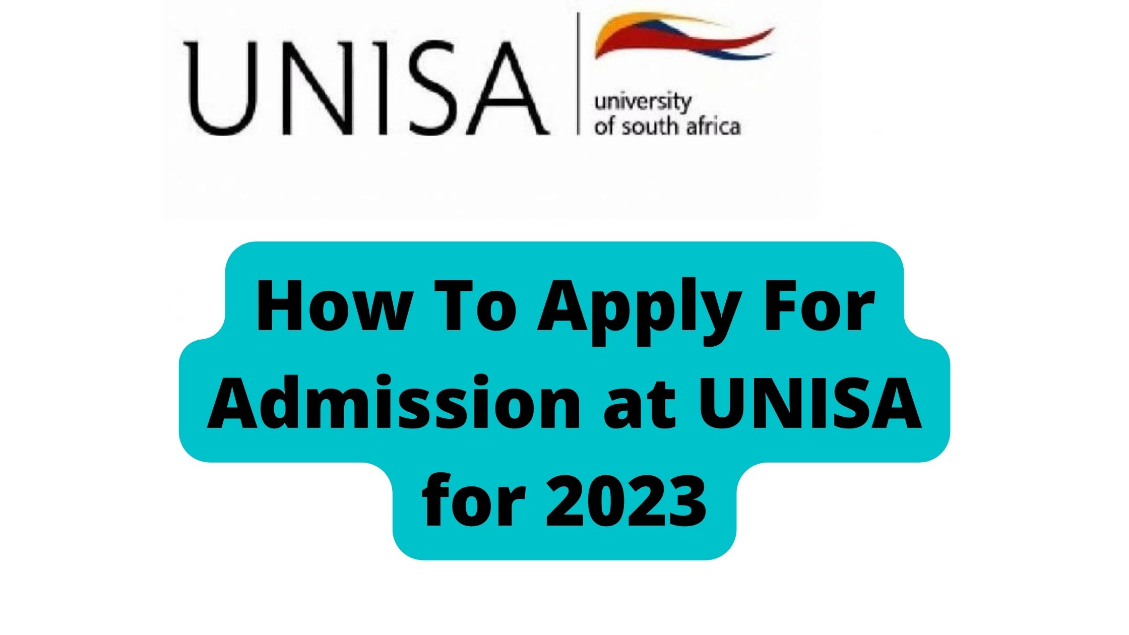 How To Apply For Admission at UNISA for 2023