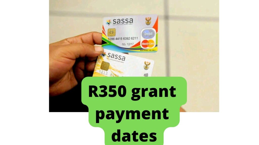 R350 grant payment dates