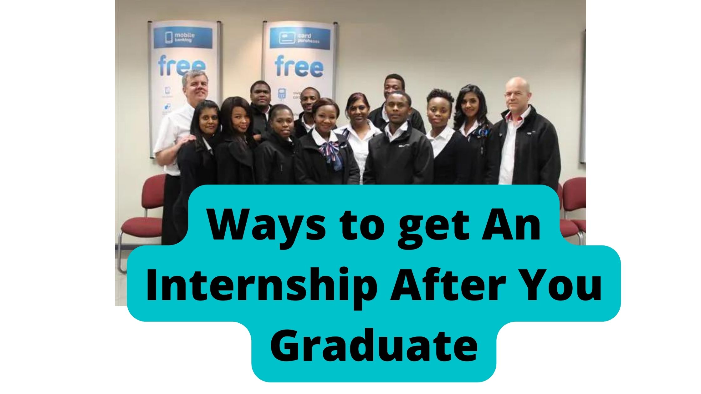 Ways to get An Internship After You Graduate