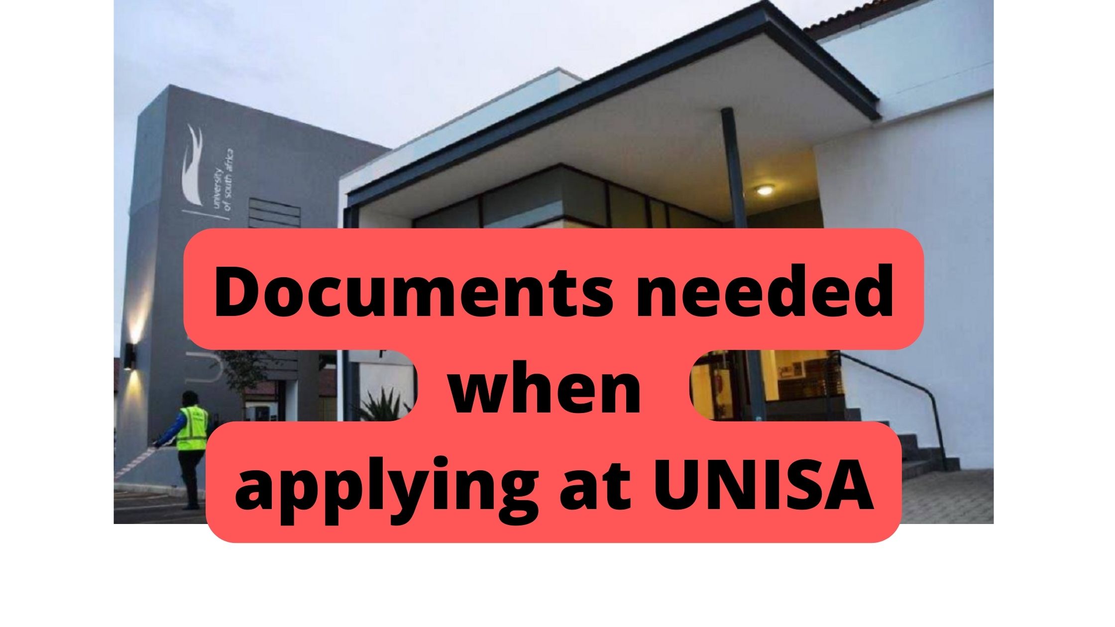 Documents needed when applying at UNISA