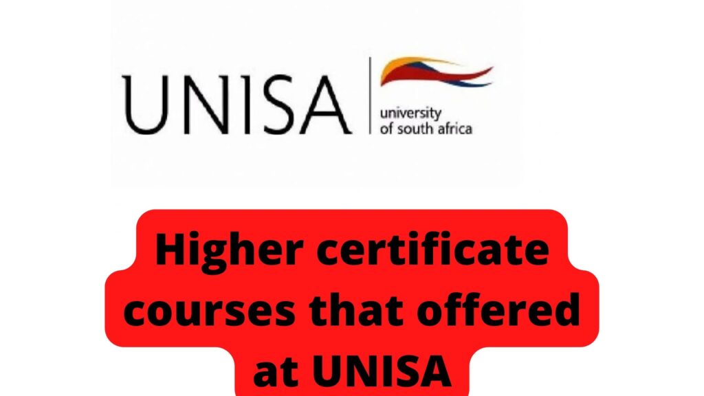 Higher certificate courses that offered at UNISA