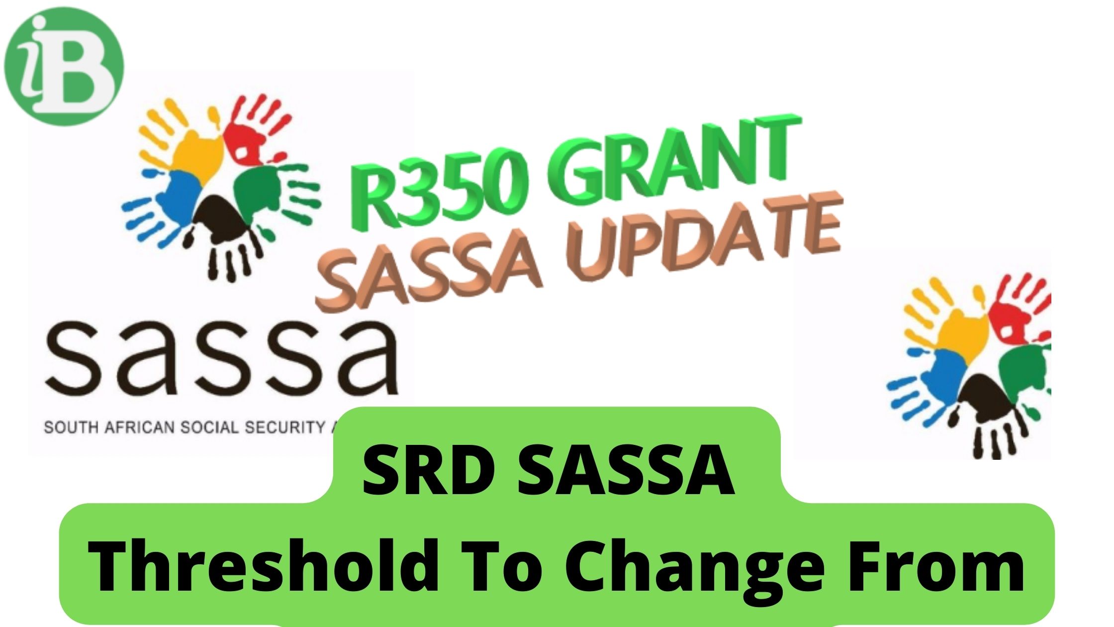 SRD SASSA Threshold To Change From R350 To R624