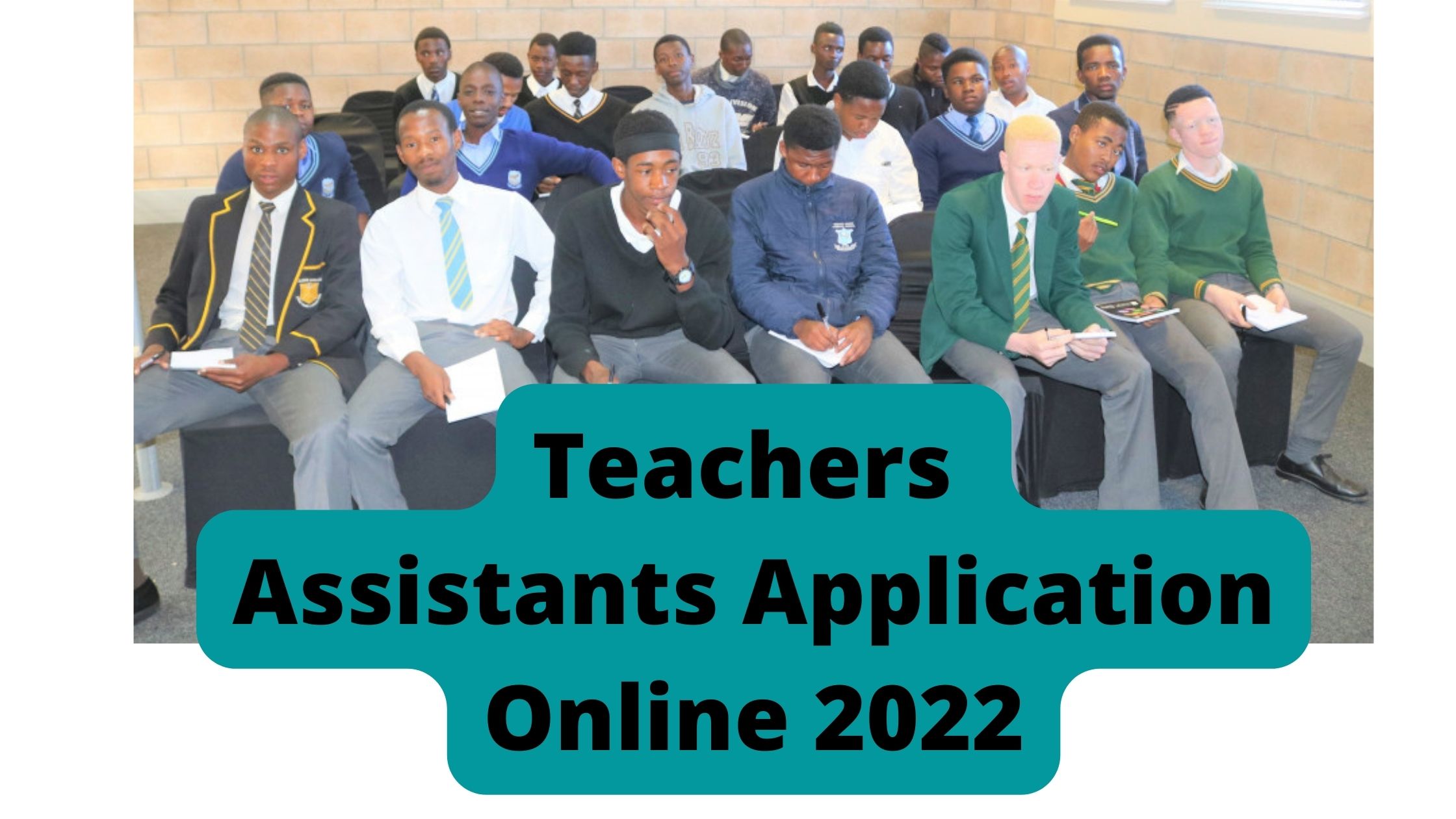 Teachers Assistants Application Online 2022