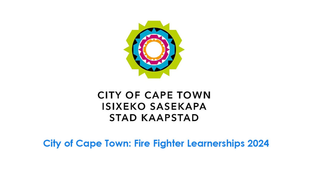 Fire Fighter Learnerships 2024 APPLY