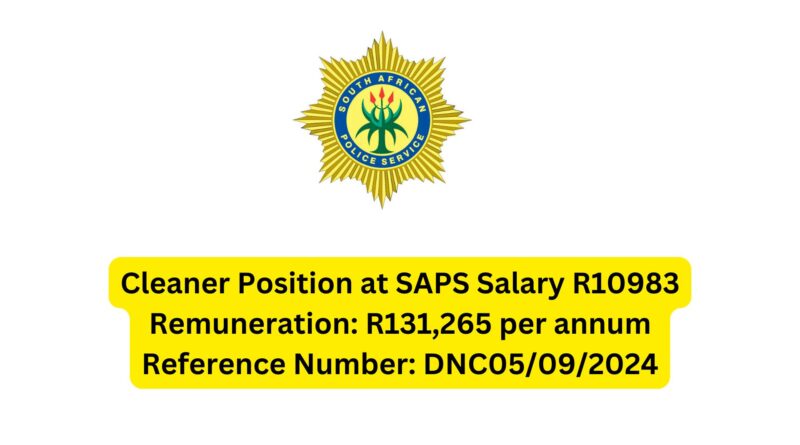 Cleaner Position at SAPS Salary R10983